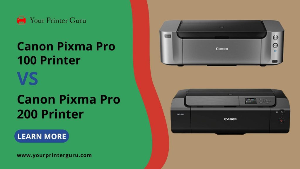 Canon Pixma Pro 100 vs 200