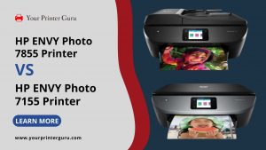Read more about the article HP Envy 7855 Vs 7155 – Detailed and Honest Comparison