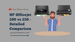 Read more about the article HP Officejet 200 vs 250 – Detailed Comparison