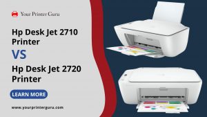 Read more about the article Hp Desk jet 2710 Vs 2720 Detailed Comparison & Difference