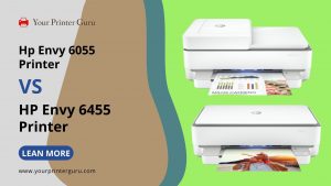 Read more about the article Hp Envy 6055 vs 6455 Detailed Comparison with Difference