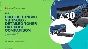 Read more about the article Brother TN630 vs TN660 – Toner Cartridges Comparison