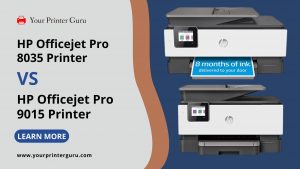 Read more about the article HP Officejet Pro 8035 Vs 9015 | Detailed Comparison