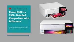 Read more about the article Epson 8500 vs 8550- Detailed Comparison with Difference