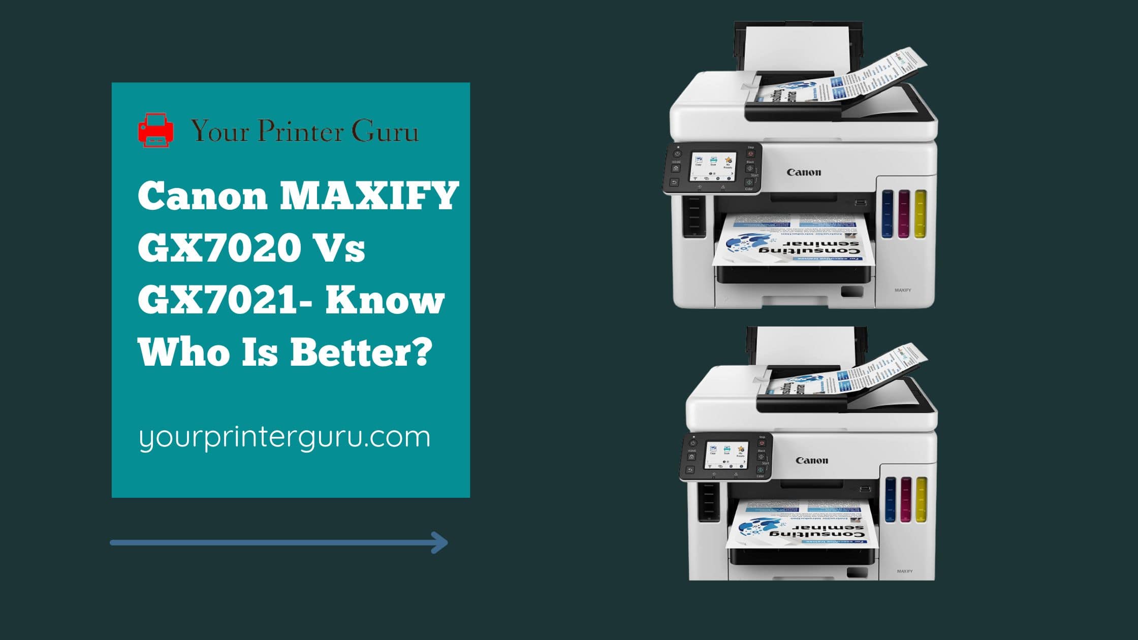 Read more about the article Canon MAXIFY GX7020 Vs GX7021- Know Who Is Better?