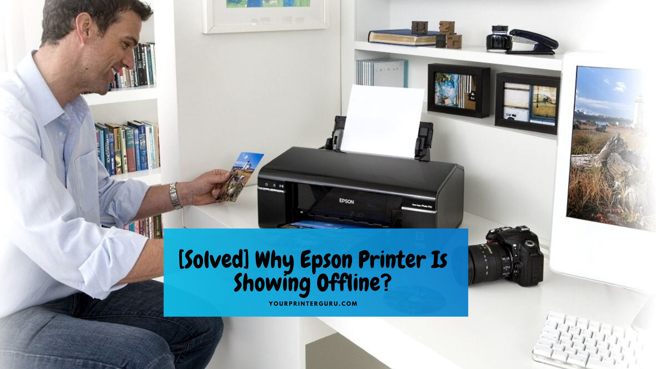 Read more about the article [Solved] Why Epson Printer Is Showing Offline?