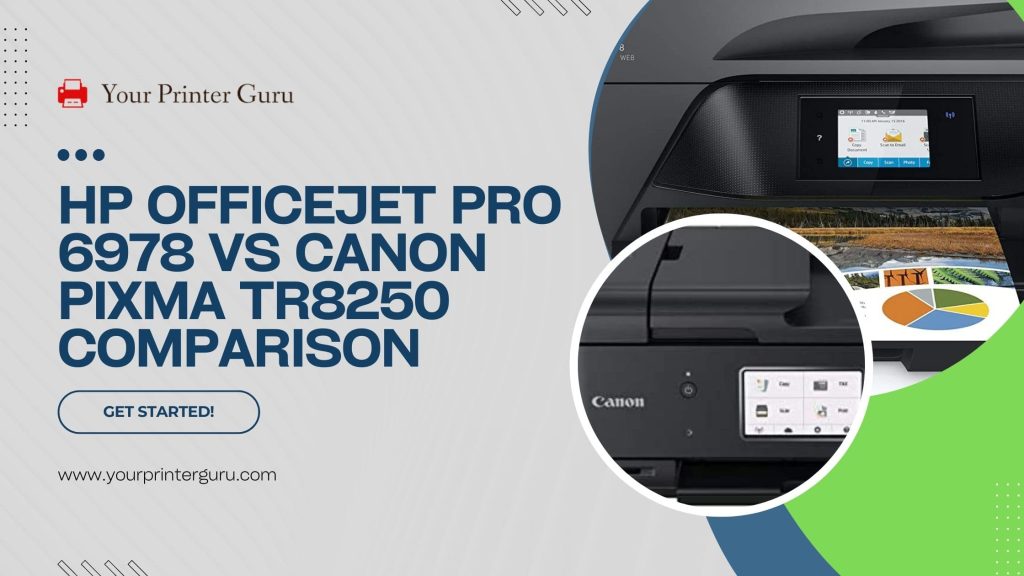 HP OfficeJet Pro 6978 vs Canon Pixma TR8250 Comparison