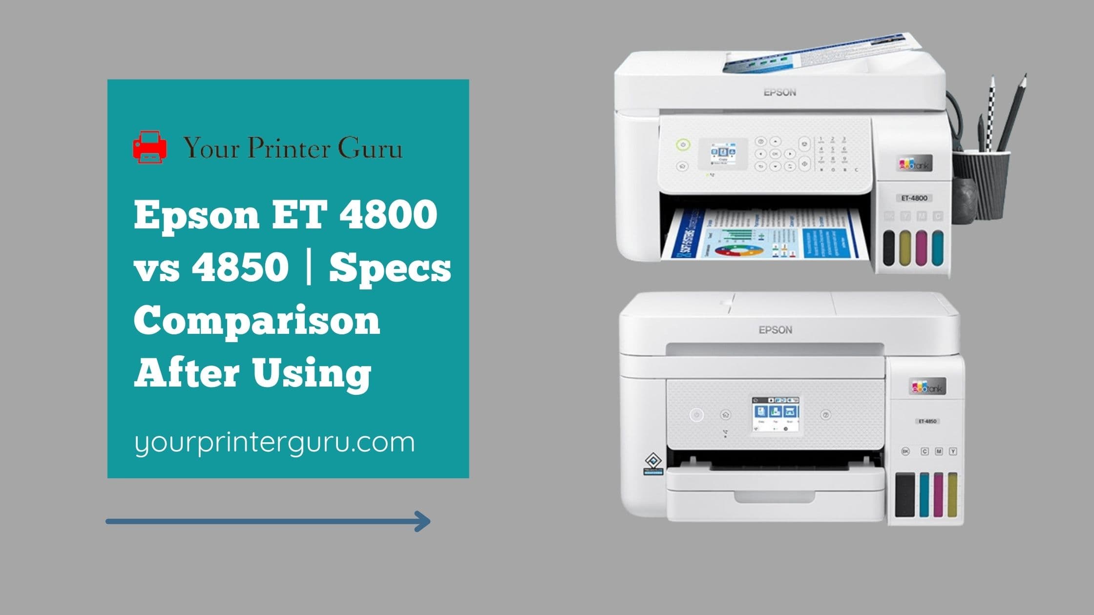 Read more about the article Epson ET 4800 vs 4850 | Specs Comparison after Using