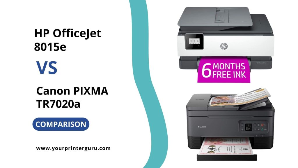 HP OfficeJet 8015e vs Canon PIXMA TR7020a