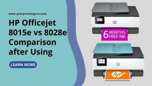Read more about the article HP Officejet 8015e vs 8028e – Comparison after Using
