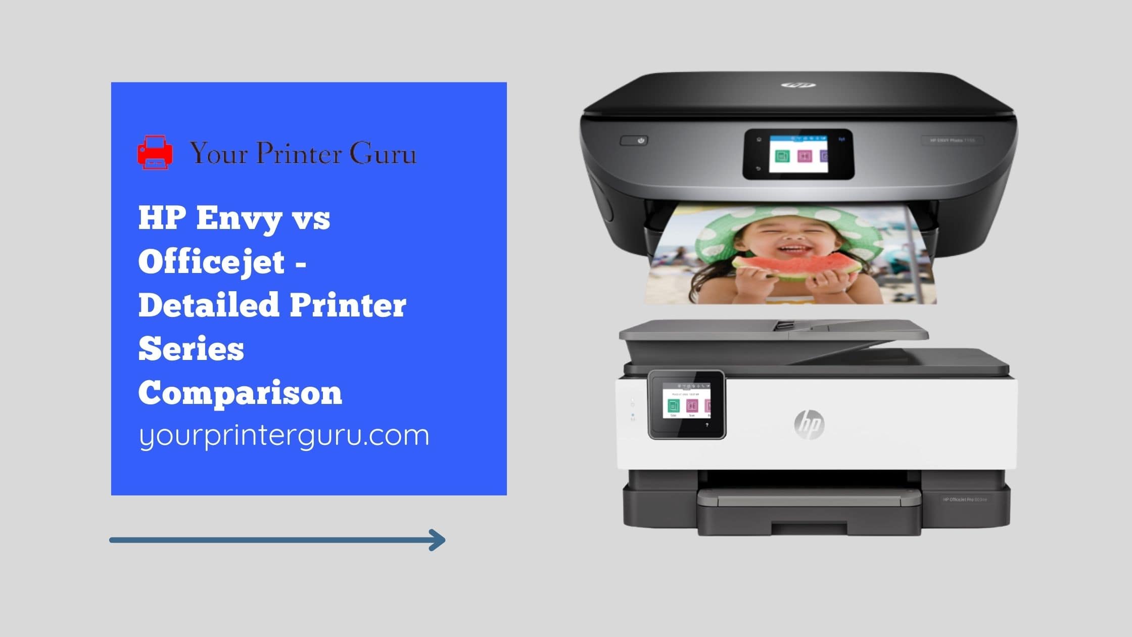 Read more about the article HP Envy vs Officejet – Detailed Printer Series Comparison