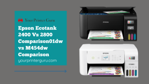 Read more about the article Epson Ecotank 2400 Vs 2800 Comparison